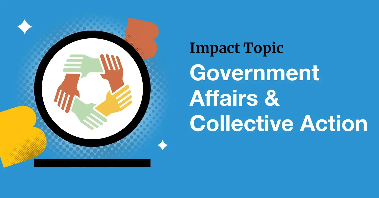 Government Affairs & Collective Action (GACA) 
